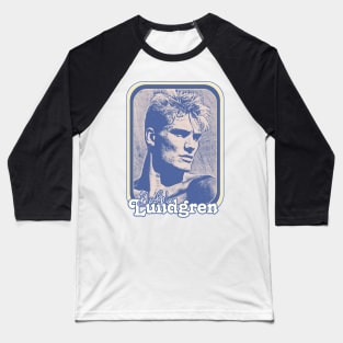 Dolph Lundgren // 80s Retro Fan Design Baseball T-Shirt